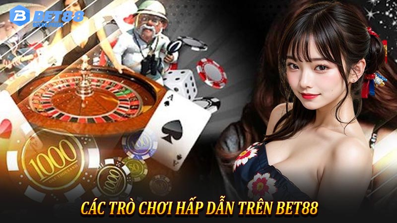 Các trò chơi hấp dẫn trên Bet88