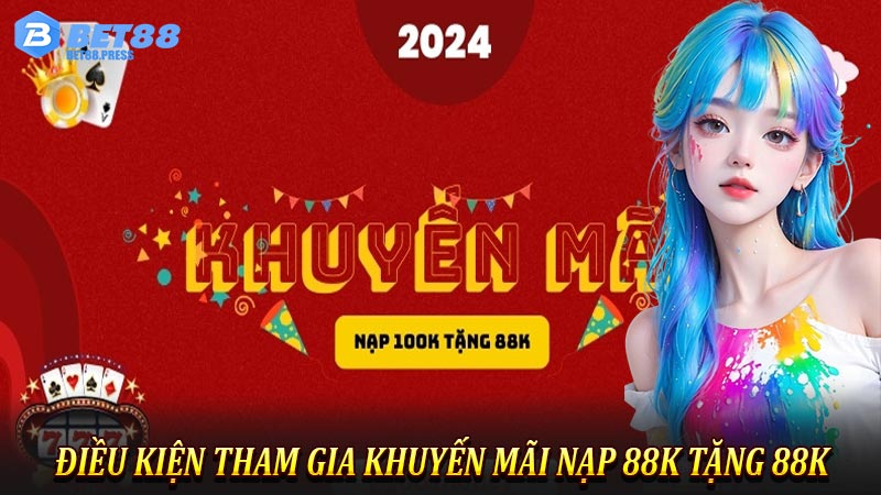 Điều kiện tham gia khuyến mãi nạp 88k tặng 88k