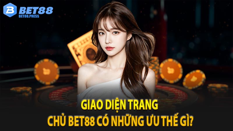 Giao diện trang chủ Bet88 có những ưu thế gì?