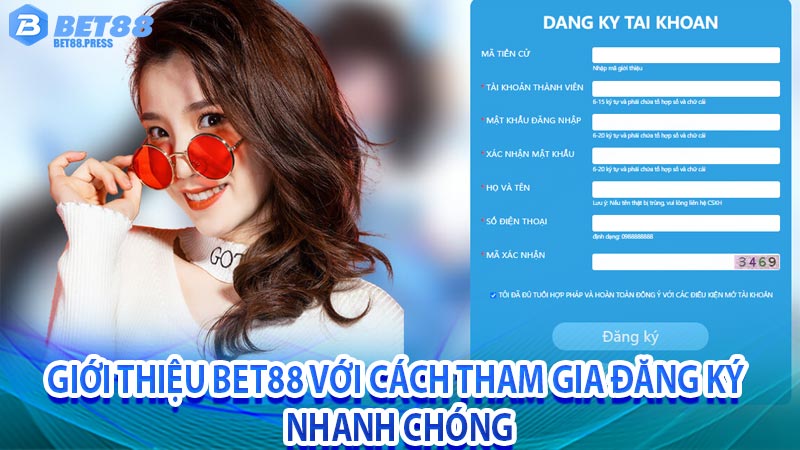 Giới thiệu bet88 với cách tham gia đăng ký tài khoản nhanh chóng