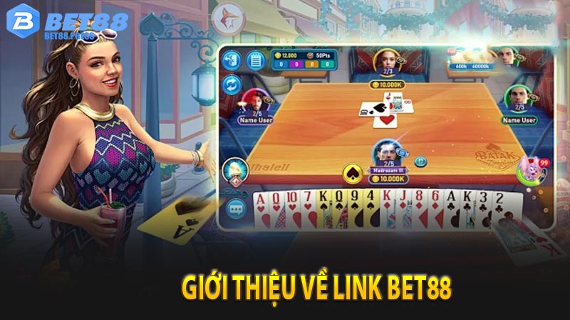 Giới thiệu về Link Bet88