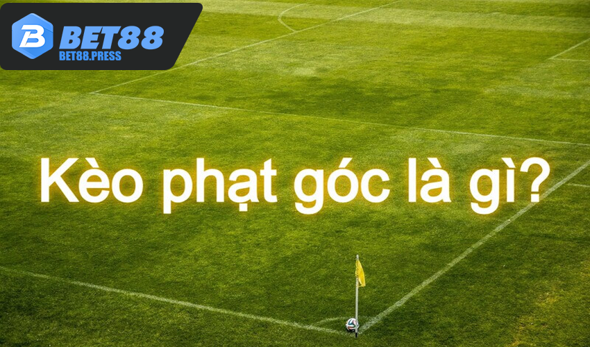 Kèo phạt góc là gì?