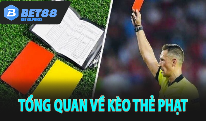 Tổng quan về kèo thẻ phạt