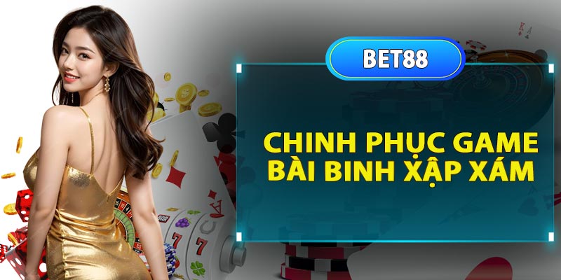 Bí mật chinh phục game Bài Binh Xập Xám tại 77bet